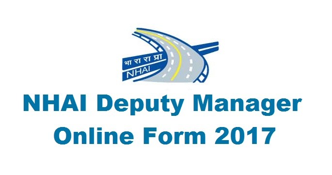 NHAI Deputy Manager Recruitment Online Form 2017