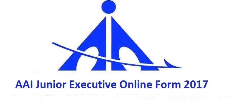 AAI Junior Executive Recruitment Online Form 2017