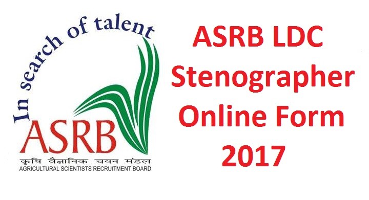 ASRB LDC | Stenographer Recruitment Online Form 2017