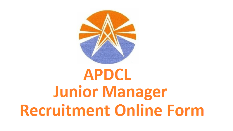 APDCL जूनियर प्रबंधक भर्ती ऑनलाइन फॉर्म 2017