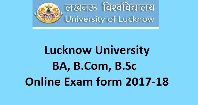 Lucknow University Exam 2024 BA, B.Com, B.Sc Exam Form 1/2/3 Year