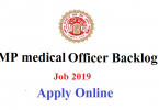 MP मेडिकल ऑफिसर बैकलॉग भर्ती 2019 ऑनलाइन आवेदन करे